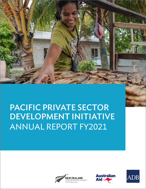 Pacific Private Sector Development Initiative Annual Report FY2021