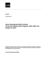 ADBI Three-Year Rolling Work Program, 2023-2025 and Budget for 2023