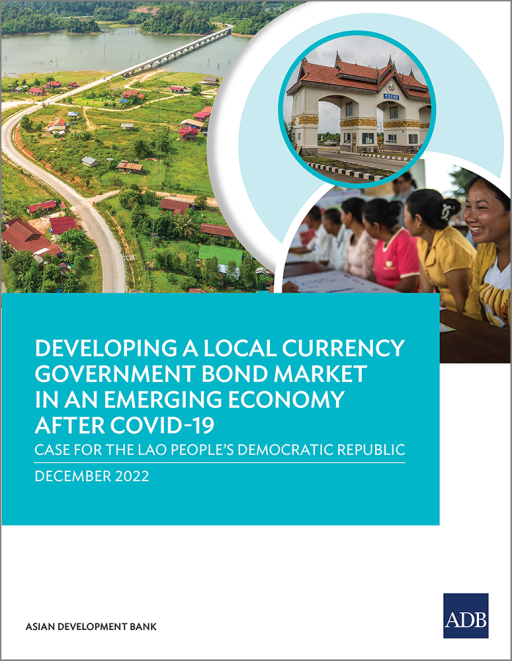 Developing a Local Currency Government Bond Market in an Emerging Economy after COVID-19: Case for the Lao People’s Democratic Republic