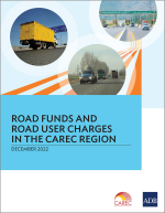 Road Funds and Road User Charges in the CAREC Region